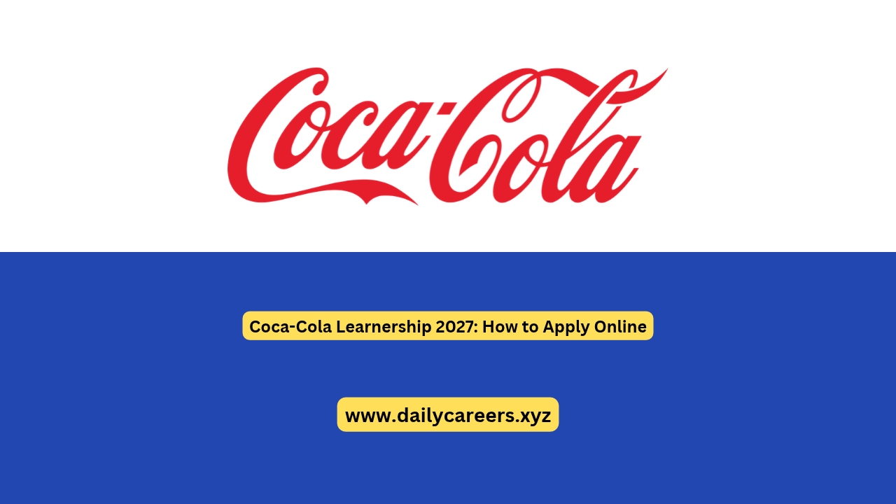 Coca-Cola Learnership 2027: How to Apply Online