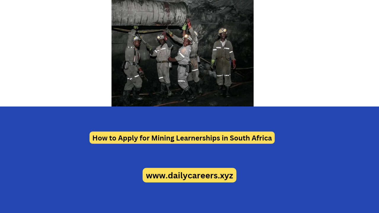 How to Apply for Mining Learnerships in South Africa