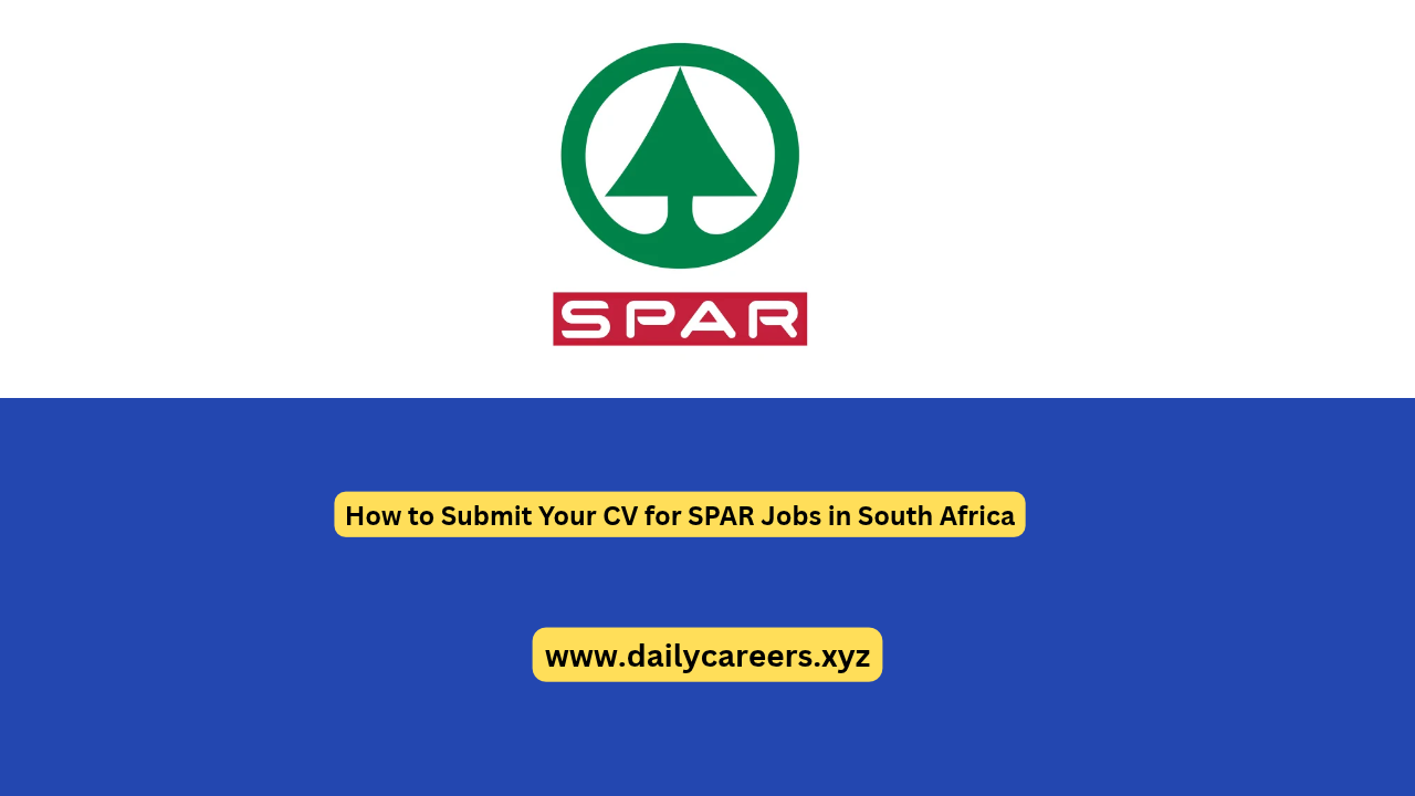 How to Submit Your CV for SPAR Jobs in South Africa